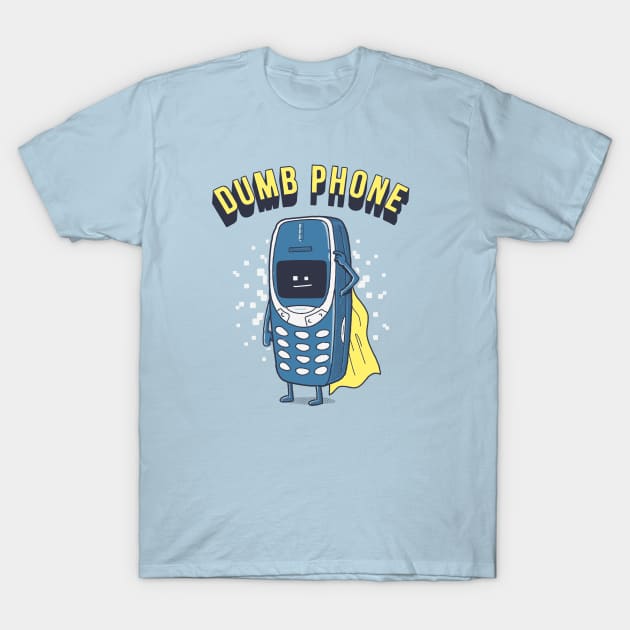 Dumb Phone T-Shirt by Gammaray